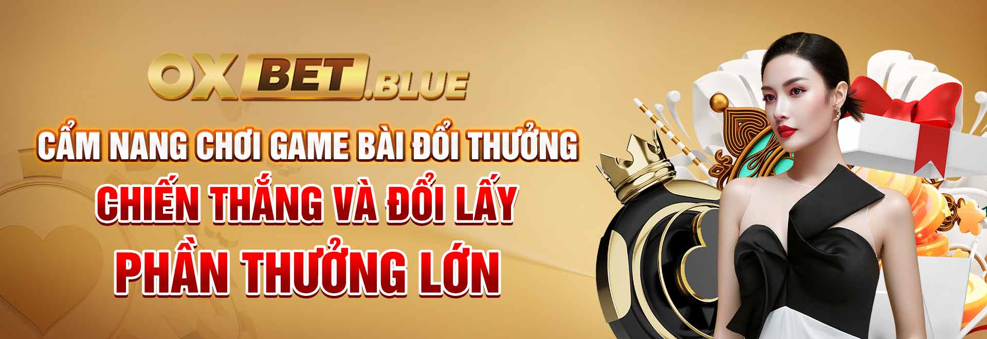 Cẩm Nang Chơi Game Bài Đổi Thưởng Tại Oxbet - Đổi Phần Quà Lớn