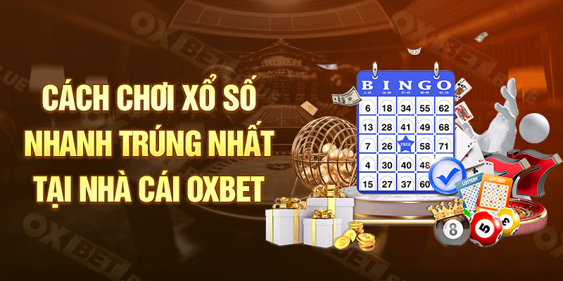 Mẹo soi cầu xổ số nhanh trúng nhất tại nhà cái Oxbet