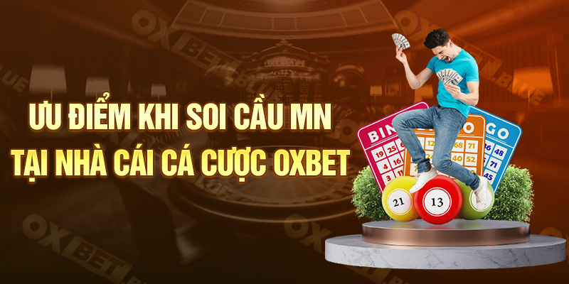 Ưu điểm khi soi cầu MN tại nhà cái cá cược Oxbet