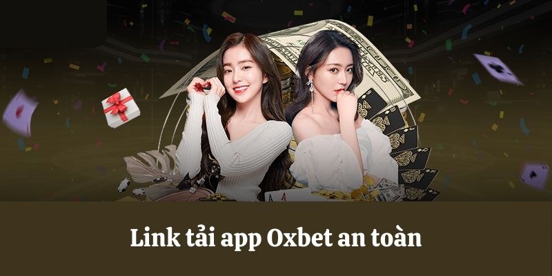 Link tải app Oxbet chính thức