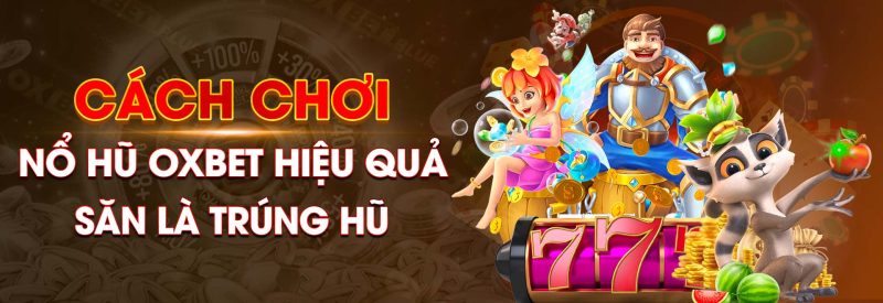 Cách chơi nổ hũ hiệu quả