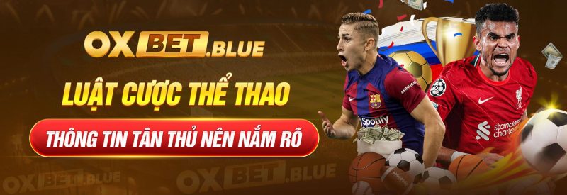 Luật Cược Thể Thao - Thông Tin Tân Thủ Nên Nắm Rõ